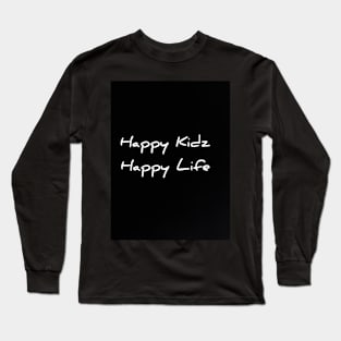 Happy Kidz Happy Life Long Sleeve T-Shirt
